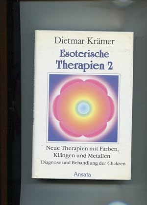 Esoterische Therapien 2 Neue Therapien mit Farben, Klängen und Metallen : Diagnose und Behandlung...