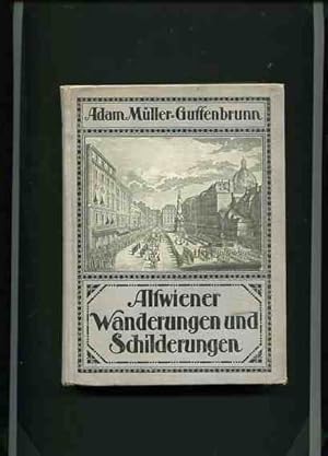 Seller image for Altwiener Wanderungen und Schilderungen. Mit 30 Altwiener Bildern for sale by Antiquariat Buchkauz