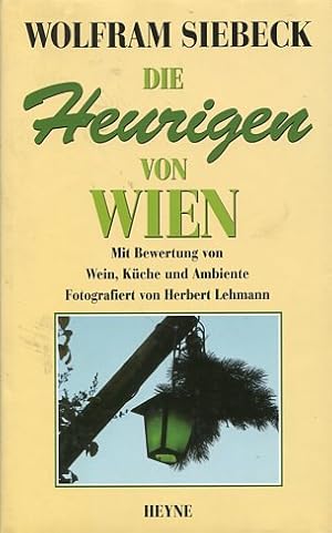 Bild des Verkufers fr Die Heurigen von Wien. Mit Bewertung von Wein, Kche und Ambiente. zum Verkauf von Antiquariat Buchkauz