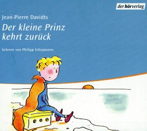 Bild des Verkufers fr Der kleine Prinz kehrt zurck - Vollstndige Lesung - 2 CDs. Hrbuch. zum Verkauf von Antiquariat Buchkauz