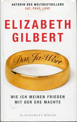 Seller image for Das Ja-Wort. Wie ich meinen Frieden mit der Ehe machte. Aus dem Amerikan. von Maria Mill. for sale by Antiquariat Buchkauz