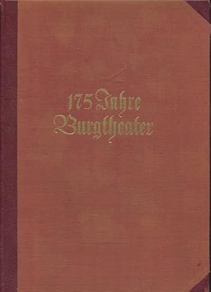 175 Jahre Burgtheater. 1776 - 1951- Fortgeführt bis Sommer 1954. Mit einer Einführung von Eberhar...