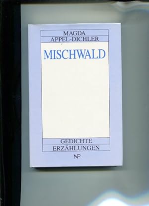Imagen del vendedor de Mischwald. Gedichte und Erzhlungen. a la venta por Antiquariat Buchkauz