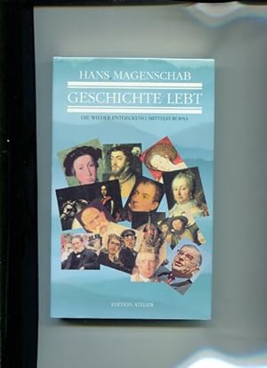 Bild des Verkufers fr Geschichte lebt - Die Wieder-Entdeckung Mitteleuropas. Edition Atelier. zum Verkauf von Antiquariat Buchkauz