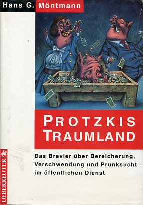 Seller image for Protzkis Traumland. Das Brevier ber Bereicherung, Verschwendung und Prunksucht im ffentlichen Dienst. Fischer 12632, Fischer Wirtschaft. for sale by Antiquariat Buchkauz
