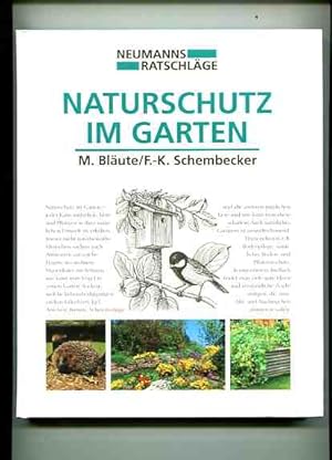 Bild des Verkufers fr Naturschutz im Garten. Mit 222 Zeichn. von Lutz-E. Mller. zum Verkauf von Antiquariat Buchkauz