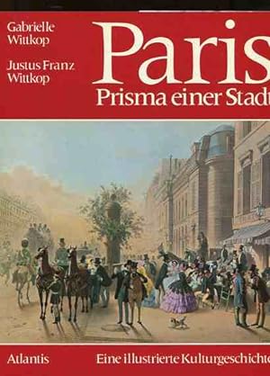Image du vendeur pour Paris - Prisma einer Stadt - eine illustrierte Kulturgeschichte. mis en vente par Antiquariat Buchkauz