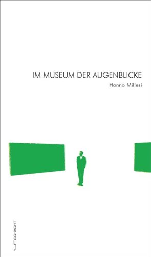 Seller image for Im Museum der Augenblicke. Hrsg. von Stefan Buchberger und Jrgen Lagger. for sale by Antiquariat Buchkauz