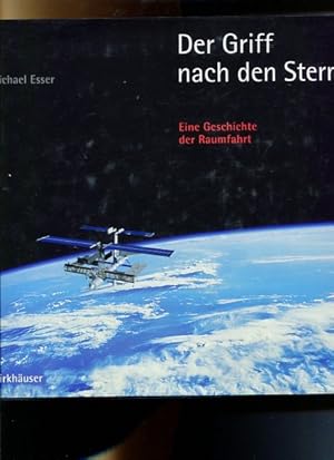 Bild des Verkufers fr Der Griff nach den Sternen. Eine Geschichte der Raumfahrt. zum Verkauf von Antiquariat Buchkauz
