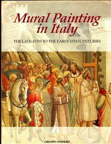 Seller image for Mural Painting in Italy - the late 13th to the early 15th Centuries. Essays by Maria Cristina Bandera. for sale by Antiquariat Buchkauz