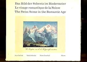 Image du vendeur pour Das Bild der Schweiz im Biedermeier - Levisage romantique de la Suisse - The Swiss Scene in the Romantic Age. mis en vente par Antiquariat Buchkauz