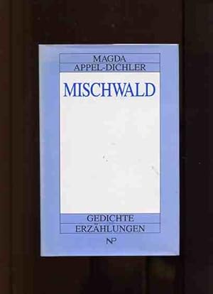 Imagen del vendedor de Mischwald - Gedichte und Erzhlungen. a la venta por Antiquariat Buchkauz