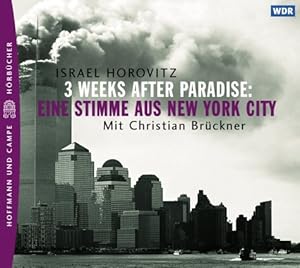 3 Weeks after Paradise - Eine Stimme aus New York City, 1 Audio-CD.
