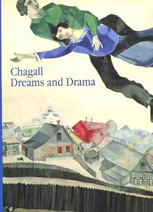 Bild des Verkufers fr Chagall - Dreams and Drama. zum Verkauf von Antiquariat Buchkauz