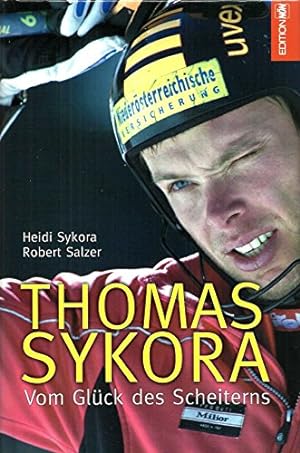 Thomas Sykora - vom Glück des Scheiterns.