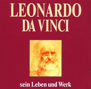 Leonardo da Vinci - sein Leben und Werk. 2 CDs. Hörbuch. Kommentator: Achim Höppner