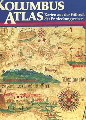 Bild des Verkufers fr Der Kolumbusatlas - Karten aus der Frhzeit der Entdeckungsreisen. zum Verkauf von Antiquariat Buchkauz