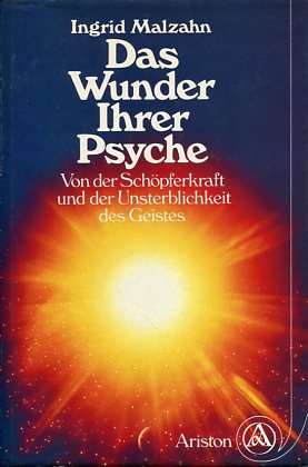 Seller image for Das Wunder Ihrer Psyche. Von der Schpferkraft und der Unsterblichkeit des Geistes. for sale by Antiquariat Buchkauz