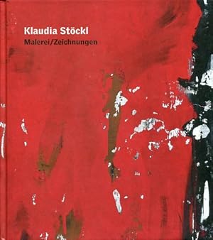 Seller image for Klaudie Stckl - Malerei / Zeichnungen. Paintings / Drawings. Peintures / Graphiques. for sale by Antiquariat Buchkauz