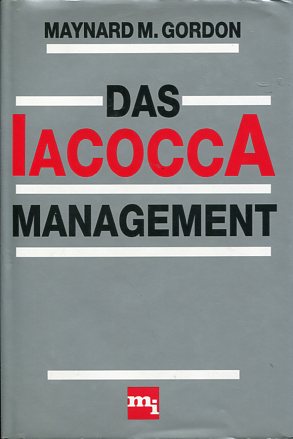 Seller image for Das Iacocca-Management. Aus d. Amerikan. bers. von Friederich Mielke, for sale by Antiquariat Buchkauz