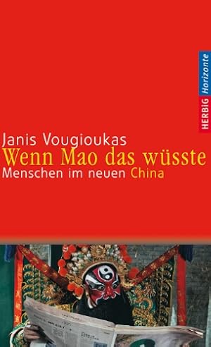 Wenn Mao das wüsste. Menschen im neuen China. Mit Fotos von Jan Siefke.