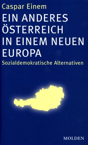 Immagine del venditore per Ein anderes sterreich in einem neuen Europa - sozialdemokratische Alternativen. venduto da Antiquariat Buchkauz