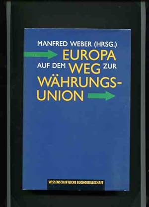 Bild des Verkufers fr Europa auf dem Weg zur Whrungsunion. zum Verkauf von Antiquariat Buchkauz