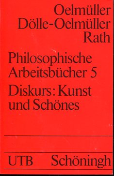 Seller image for Philosophische Arbeitsbcher 5. Diskurs: Kunst und Schnes. Mehrteiliges Werk, Teil: Band 5. UTB 1104. for sale by Antiquariat Buchkauz