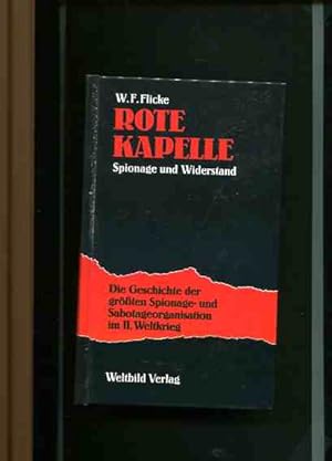 Image du vendeur pour Die rote Kapelle - Spionage und Widerstand - Die Geschichte der grten Spionage- und Sbotageorganisation im II. Weltkrieg. mis en vente par Antiquariat Buchkauz