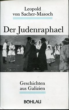 Der Judenraphael. Geschichten aus Galizien. Hrsg. von Adolf Opel.