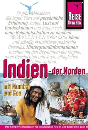 Bild des Verkufers fr Indien - der Norden, mit Mumbai und Goa. Das komplette Handbuch fr individuelles Reisen und Entdecken auch abseits der Hauptreiserouten in allen Regionen Nordindiens. zum Verkauf von Antiquariat Buchkauz