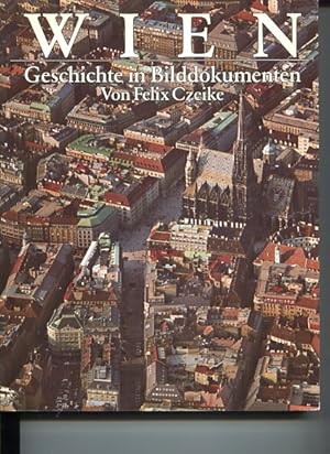Seller image for Wien - Geschichte in Bilddokumenten. for sale by Antiquariat Buchkauz