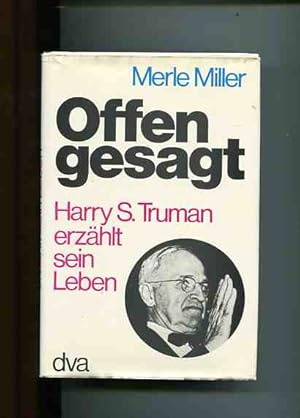 Seller image for Offen gesagt - Harry S. Truman erzhlt sein Leben. for sale by Antiquariat Buchkauz
