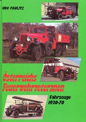 Bild des Verkufers fr sterreichs Feuerwehrveteranen. Fahrzeuge 1930-70. zum Verkauf von Antiquariat Buchkauz