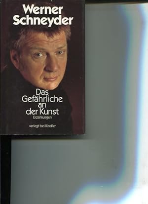 Seller image for Das Gefhrliche an der Kunst. Erzhlungen. for sale by Antiquariat Buchkauz