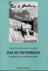 Bild des Verkufers fr Das ist sterreich - Innensichten und Auensichten. Studien zur Gesellschafts- und Kulturgeschichte 11. zum Verkauf von Antiquariat Buchkauz