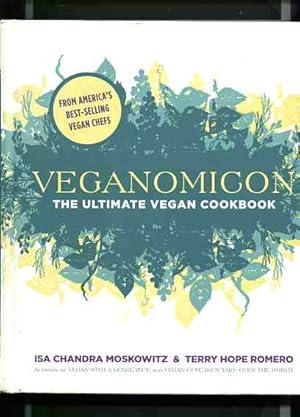 Veganomicon. The Ultimate Vegan Cookbook.