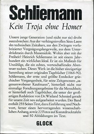 Kein Troja ohne Homer. 2 Jahrzehnte archäolog. Forschung. Aus seinen Aufzeichn. ausgew. u. hrsg. ...