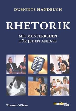Seller image for DuMonts Handbuch Rhetorik - mit Musterreden fr jeden Anlass. for sale by Antiquariat Buchkauz