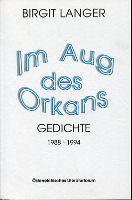 Im Aug des Orkans - Gedichte 1988 - 1994.