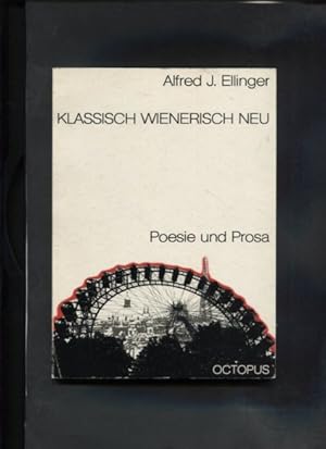 Bild des Verkufers fr Klassische wienerische neu. Poesie und Prosa. zum Verkauf von Antiquariat Buchkauz