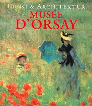 Seller image for Muse d'Orsay. Kunst und Architektur. for sale by Antiquariat Buchkauz