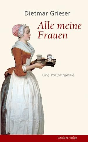 Alle meine Frauen - eine Porträtgalerie.