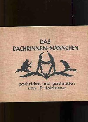 Imagen del vendedor de Das Dachrinnenmnnchen und andere Erzhlungen. geschrieben und geschnitten ( Scherenschnitte) von D. Holzleitner. a la venta por Antiquariat Buchkauz
