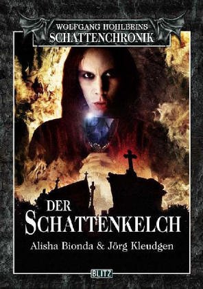 Seller image for Wolfgang Hohlbeins Schattenchronik 5: Der Schattenkelch for sale by Antiquariat Buchkauz
