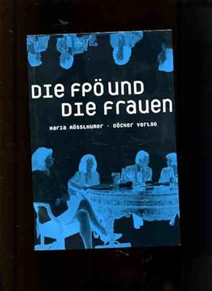 Bild des Verk�ufers f�r Die FP� und die Frauen. zum Verkauf von Antiquariat Buchkauz
