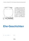 Seller image for Ehe-Geschichten. L Homme Zeitschrift fr feministische Geschichtswissenschaft 14. Jg. Heft 1 - 2003. for sale by Antiquariat Buchkauz