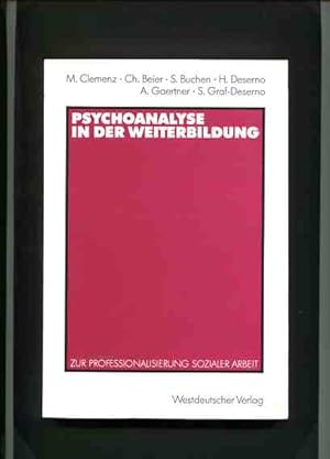 Seller image for Psychoanalyse in der Weiterbildung - zur Professionalisierung sozialer Arbeit. for sale by Antiquariat Buchkauz