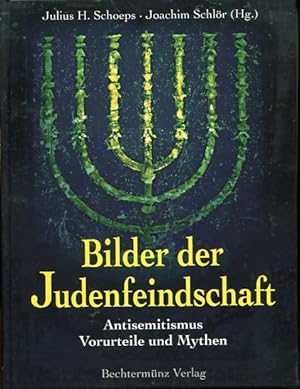 Bild des Verkufers fr Bilder der Judenfeindschaft Antisemitismus - Vorurteile und Mythen zum Verkauf von Antiquariat Buchkauz