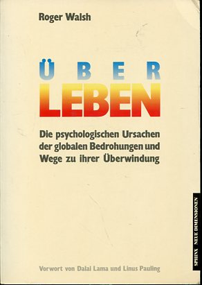 Bild des Verkufers fr berleben. Die psychologischen Ursachen d. globalen Bedrohungen u. Wege zu ihrer berwindung. Aus d. Amerikan. von Claudia Labont u. Martin Strmer. zum Verkauf von Antiquariat Buchkauz